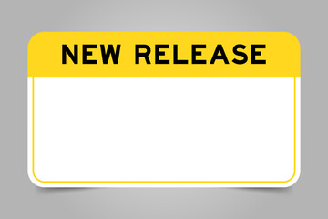 Label banner that have yellow headline with word new release and white copy space, on gray background