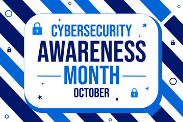 October is observed as Cyber Security Awareness Month every year, blue background with lock and typography