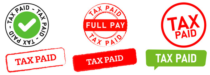 Tax paid stamp finance due pay badge red green sign logo full payment confirmation design set collection