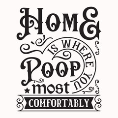 Fototapeta premium Home is where you poop most comfortably Craft
