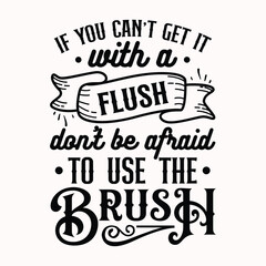 If you can't get it with a flush don't be afraid to use the brush Craft