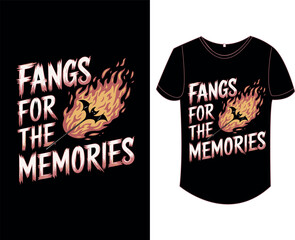 Fangs for the Memories - Halloween t-shirt design