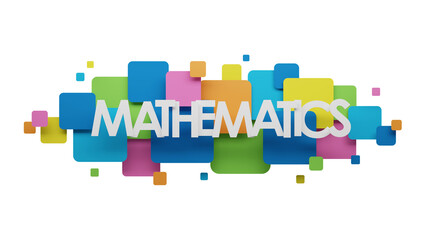 3D render of MATHEMATICS typography banner on colorful squares