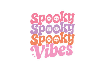 Spooky vibes, Retro Halloween Funny quote Typography T shirt Design