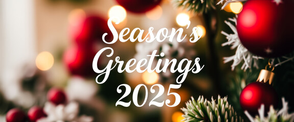 Season's Greetings 2025 - Festive Christmas Decor