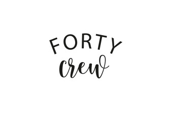 forty,crew,