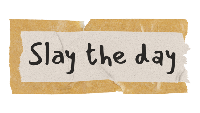 PNG slay the day, motivational quote on brown tape in transparent background