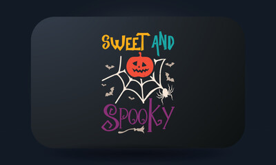 Halloween T-shirt Design Sweet And Spooky