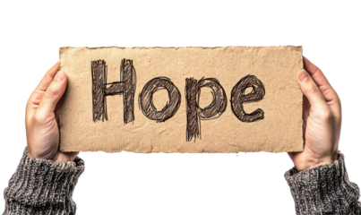 Pair of hands holding a cardboard sign with the word 'Hope' written on it isolate on transparent background, cutout, png