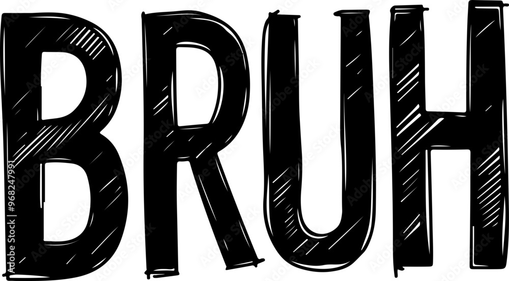 Poster Bold Text Art: 'BRUH' in Black and White Style