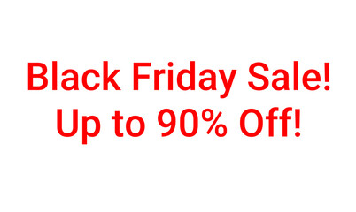 Banner, sign - "Black Friday Sale! Up to 90% Off!". Advertising for a sale. On a transparent background.
