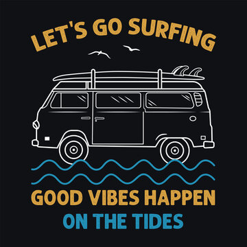 Surfing good vibes van vector illustration with tides for tshirt design	

