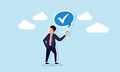 A businessman holding a phone with a dialogue balloon containing a checkmark, illustration of Broadcasting messages to business partners as an effort to simplify business communication