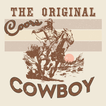 The original coors cowboy t shirt, Cowboy T-shirt Design, Cowboy T-shirt Design For All Cowboy Lover And Peoples. typography slogan text for graphic tee t shirt sweatshirt hoodie and poster - Vector.