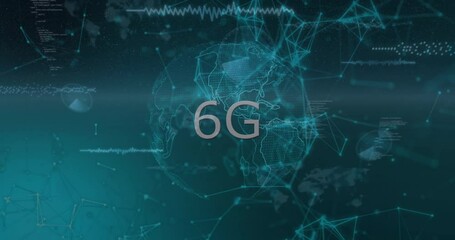 Animation of 6g text, data processing and network of connections over globe - Powered by Adobe