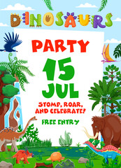 Prehistoric dinosaurs on kids party flyer with cartoon dino characters, vector invitation poster. Kids birthday party and child family entertainment event flyer with funny dinosaurs from Jurassic park