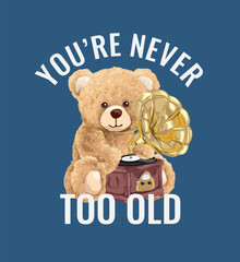 typography slogan with bear doll and vintage music box vector illustration