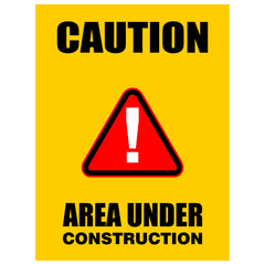 Caution, Area Under Construction, sign vector