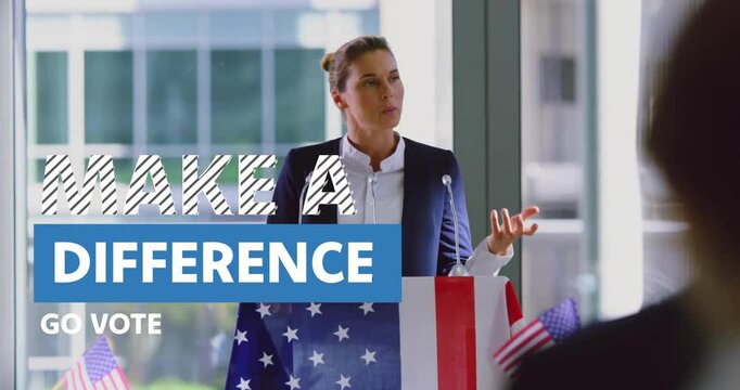 Animation of make a difference go vote text over caucasian female politician speaking