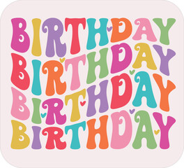 Color Groovy Birthday lettering sign typography quote vector illustration. Birthday party decor on white background Illustrator Artwork