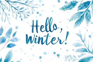 Obraz premium Cute winter greeting card design with botanical illustrations and 'hello, winter!' message