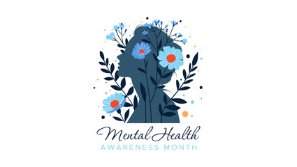Mental Health Awareness Month. in May. Take care of your body, take care of your health and mind. Increase awareness of mental health. Control and protection. Prevention campaign