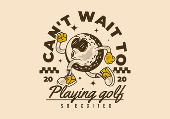 Cant't wait to playing golf. Retro character of golf ball in running pose