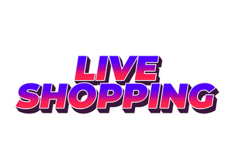 Live shopping. Text effect in 3D style with eye catching colors