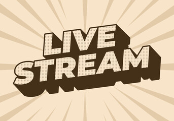 Live stream. Text effect in 3D style with modern colors
