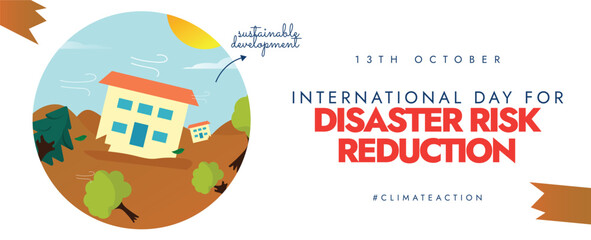International Day for Disaster Risk Reduction. 13 October Disaster risk reduction awareness cover banner with house collapsed in a flood, fallen trees. Empowering next generation for resilient future