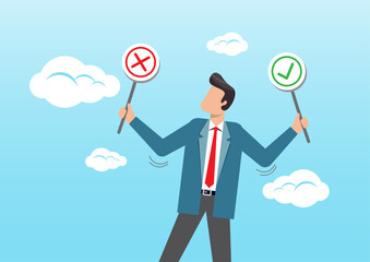 businessman holding right or wrong of left and right hand