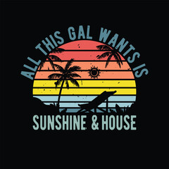 All this Gal Wants is Sunshine & House
