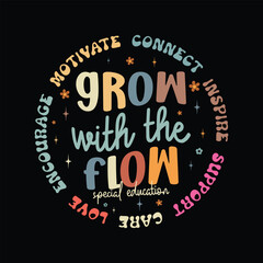 connect inspire support care love encourage motivate grow with the flow special education