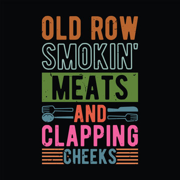 Old Row Smokin' Meats And Clapping Cheeks