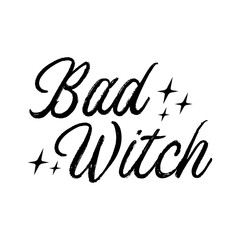 Bad witch. Halloween quote clip art. Witches season.