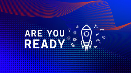 Obraz premium Are you ready business concept, Startup business support, motivation and get ready, rocket launching and flying sky for growing business, fast business success, idea generation