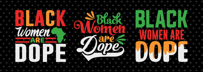 Black Women Are Dope Period Svg Black History Tshirt Bundle African American Quote Design, PET 00012