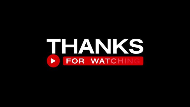 Video animation of a text animation of Thanks for watching on a black background. Animation for the end of a video. - Alpha channel - Seamless loop - Suitable for video blog. 