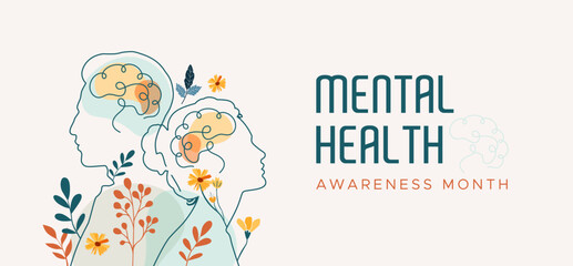 Mental Health Awareness Month. Take care of your body, take care of your health and mind. Increase awareness of mental health. Control and protection. Prevention campaign