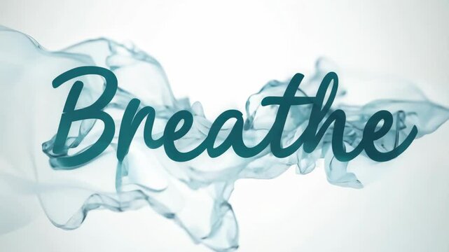 Word "Breathe" in elegant cursive script, surrounded by soft, swirling wisps of translucent smoke on a light background, symbolizing calm, relaxation, and mindfulness
