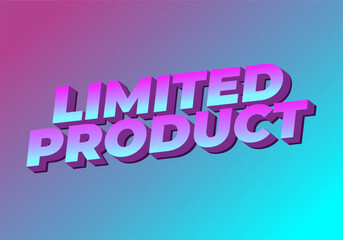 Limited product. Text effect in 3D style in blue purple colors
