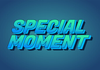 Special moment. Text effect in 3D look with modern colors