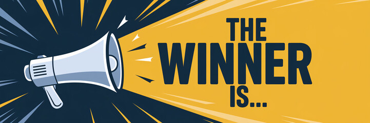 Dynamic megaphone illustration projecting bold navy text "The Winner Is..." on a vibrant yellow background with energetic rays, conveying excitement, competition, and celebration in a modern, powerful