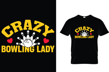 Crazy Bowling  lady - Bowling T shirt