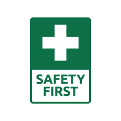 Safety first sign logo design for safety workplace factory manufacture banner.