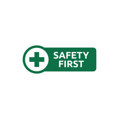 Safety first sign logo design for safety workplace factory manufacture banner.
