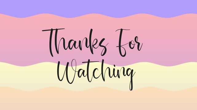 Thank you for watching with cursive font and pastel background