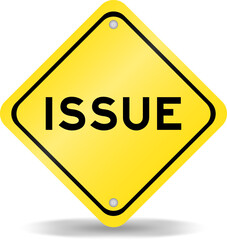 Yellow color transportation sign with word issue on white background