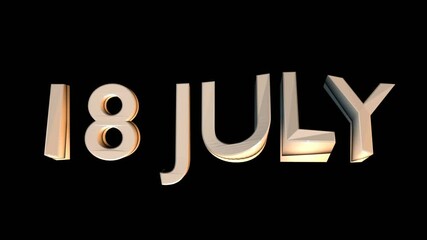18 July animation for calendar concept isolated on black background