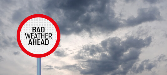 bad weather ahead sign	